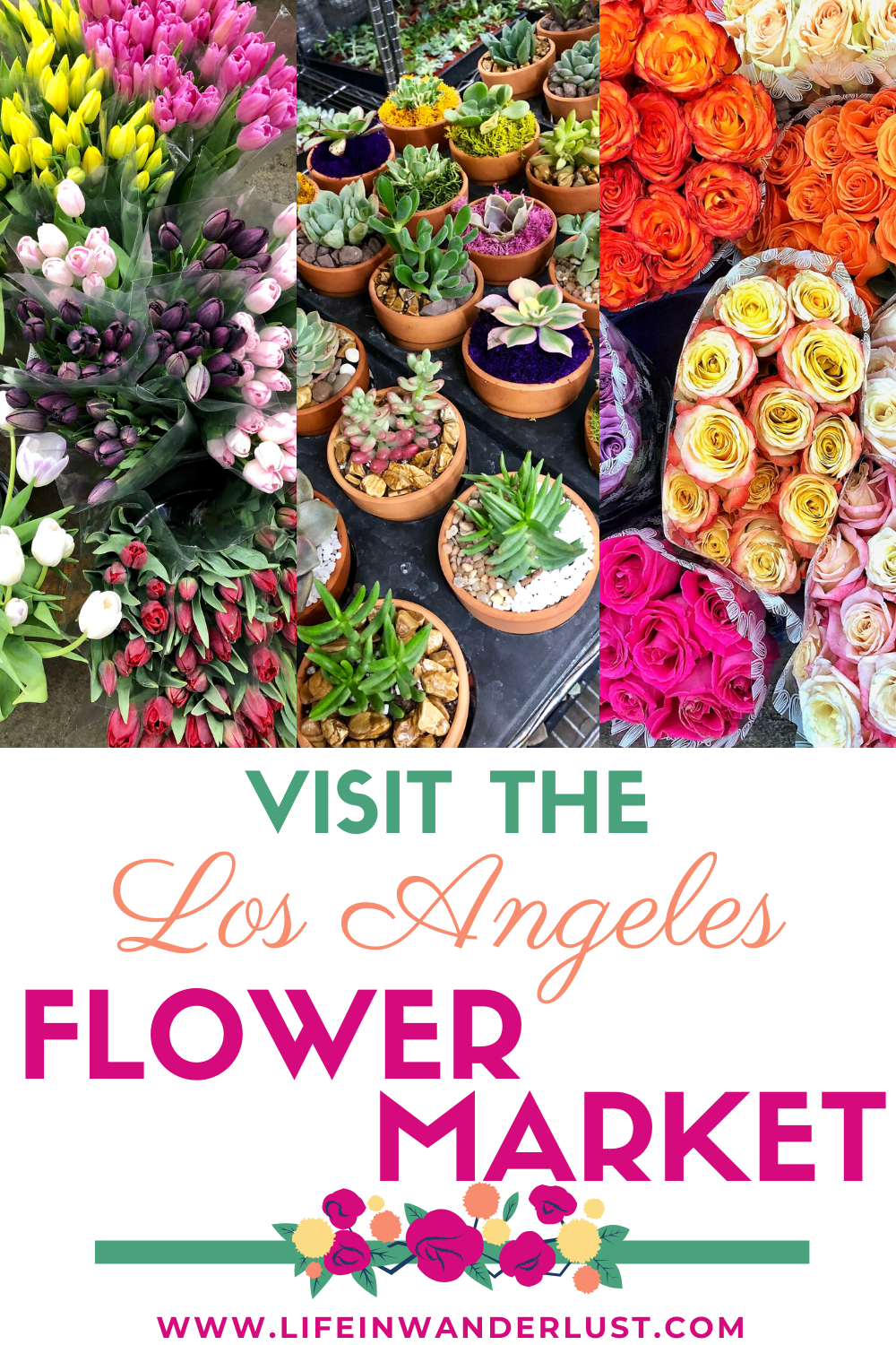 Visiting the Los Angeles Flower Market Pinterest Pin