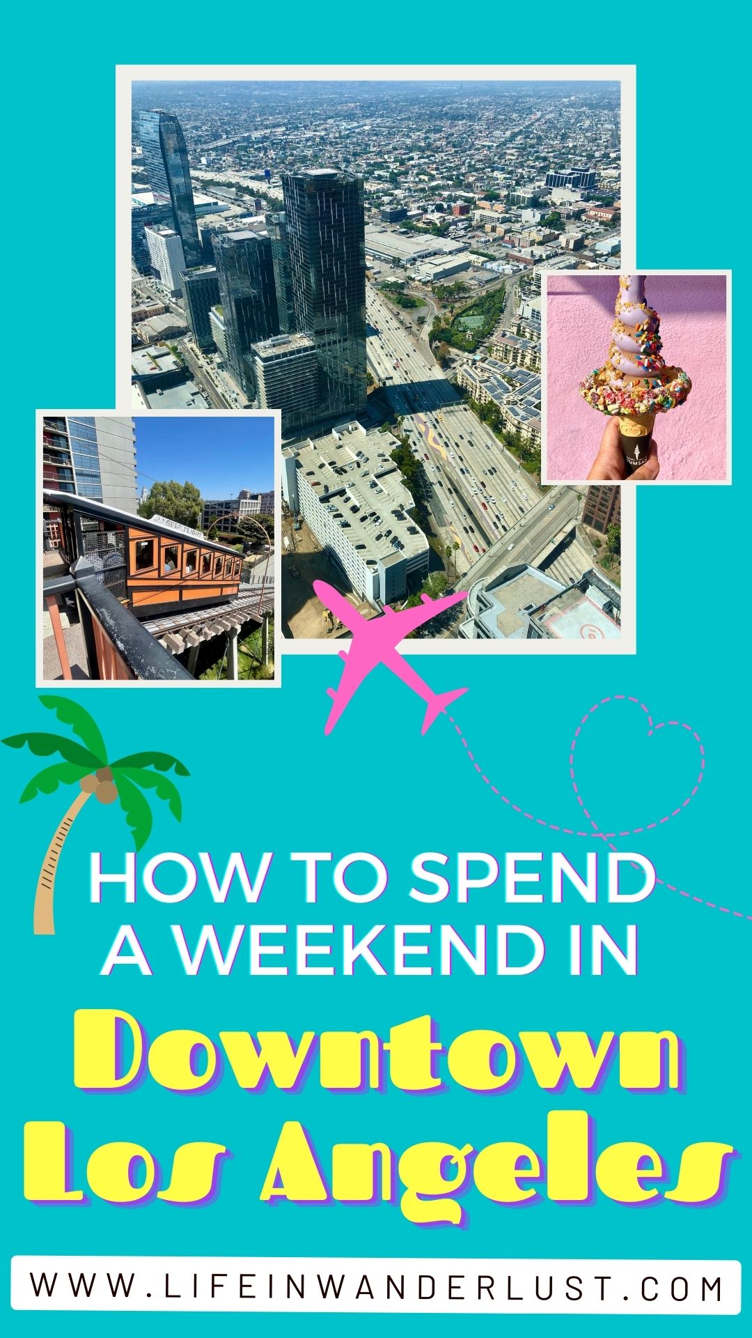 How to spend a weekend in DTLA